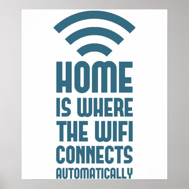 Affiche Home Is Where The WIFI Connects Automatically (Devant)