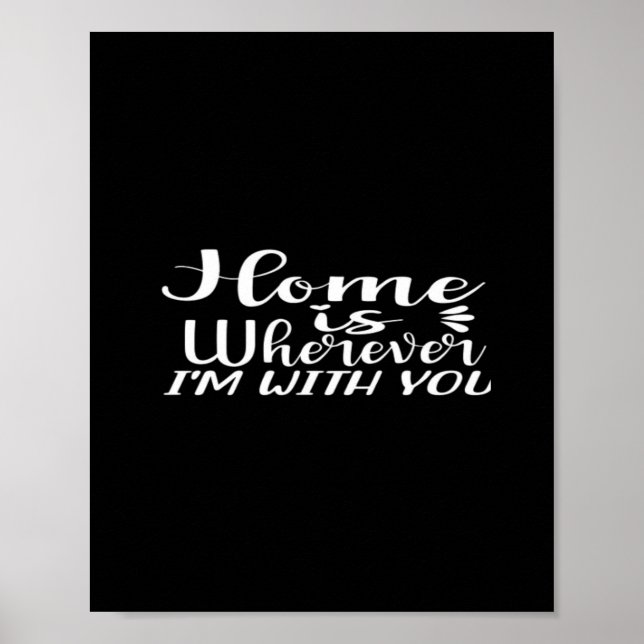 Affiche Home Is Wherever Im With You Simple Love Design  (Devant)