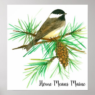 Affiche Home Means Maine Black Capped Chickadee