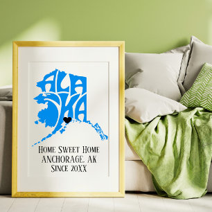 Affiche Home Sweet Home Anchorage Alaska Blue State Map