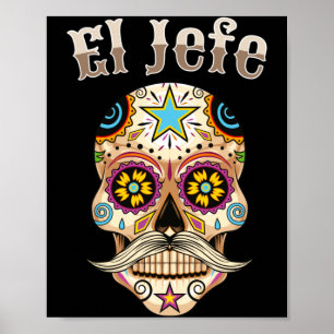 Affiche Homme El Jefe Sugar Skull Hommes Dia De Los Muerto