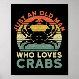 Affiche Homme Juste Un Vieux Homme Qui Aime Les Crabes Cit