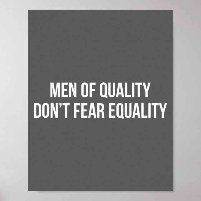 Affiche Hommes de qualité - N'ont pas peur de l'égalité -  (Devant)