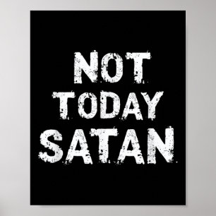 Affiche Hommes Femmes Drôle Pas Aujourd'Hui Satan Citation