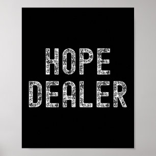 Affiche Hope Dealer Kindness Motivational For Men Apparenc