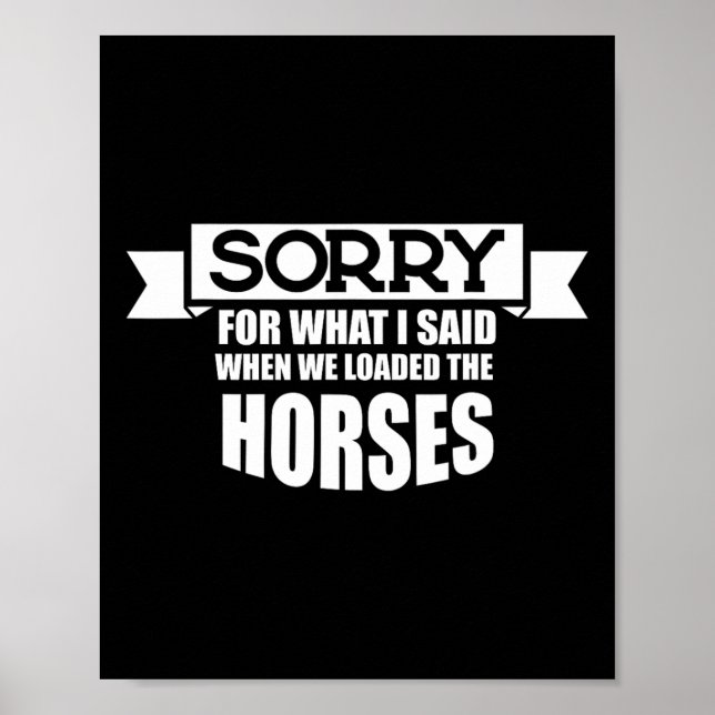Affiche Horse équitation Désolé Pour Ce Que J'Ai Dit Quand (Devant)