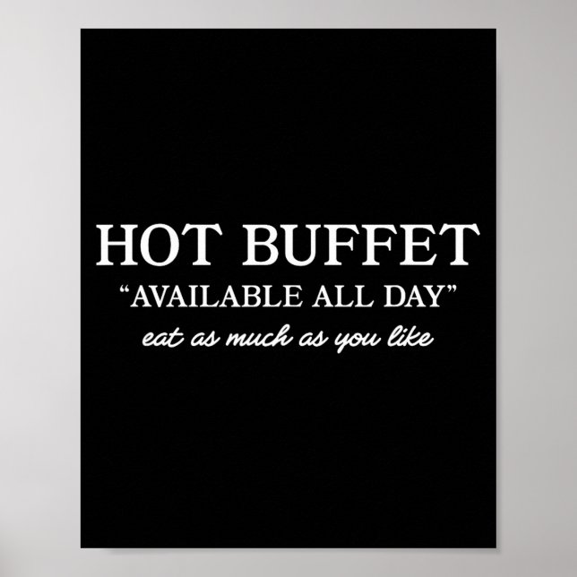Affiche Hot Buffet Available All Day Funny Meme  (Devant)