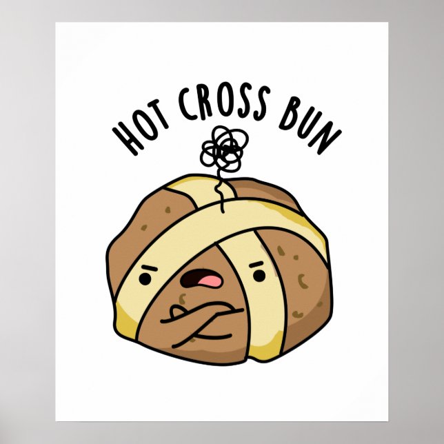 Affiche Hot Cross Bun Funny Food Pun (Devant)
