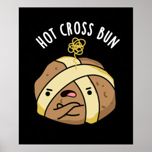 Affiche Hot Cross Bun Funny Food Pun Dark BG
