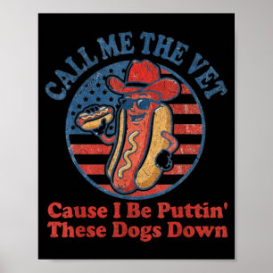 Affiche Hot-dog appellez le vétérinaire parce que je vais
