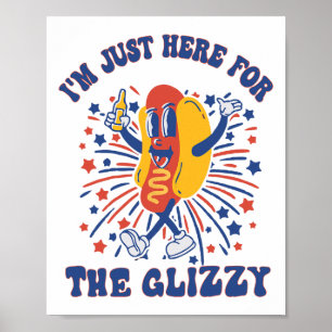 Affiche Hot Dog Je suis juste ici pour le Glizzy Happy 4th