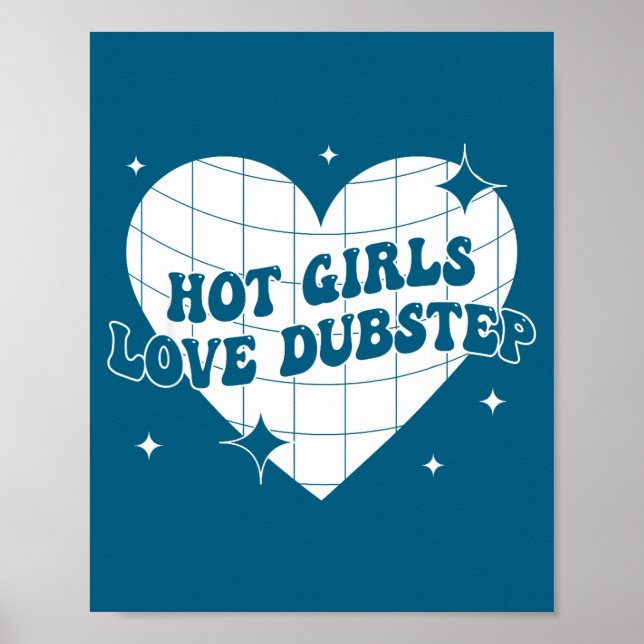 Affiche Hot Girls Love Dubstep Funny Music Quote  (Devant)