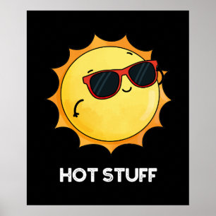 Affiche Hot Stuff Funny Sun Pun Dark BG