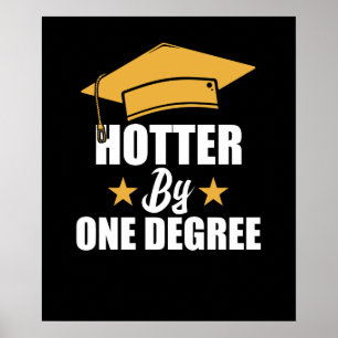 Affiche Hotter By One Degree Funny Graduate Student
