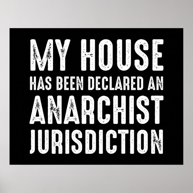Affiche House Has Been Declared An Anarchist Jurisdiction (Devant)