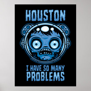Affiche Houston j'ai tellement de problèmes astronaute