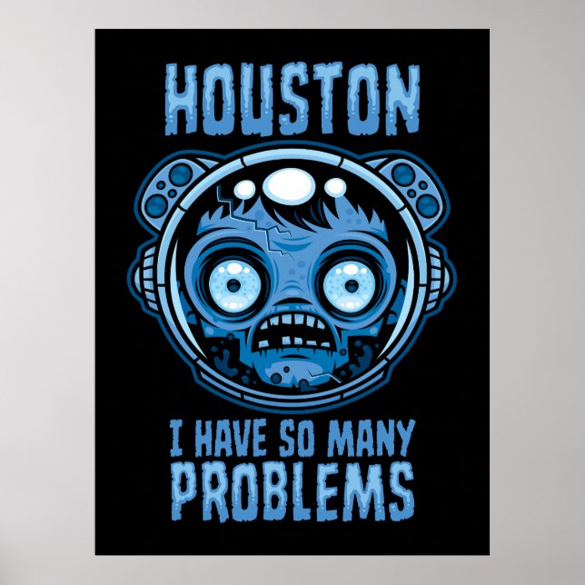 Affiche Houston j'ai tellement de problèmes astronaute (Devant)