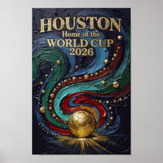 Affiche Houston, Maison de la Coupe du Monde 2026 de Footb