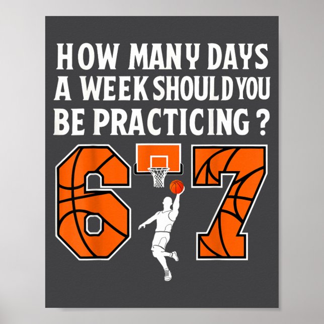 Affiche How Many Days Funny 67 Meme Basketball Practicing  (Devant)
