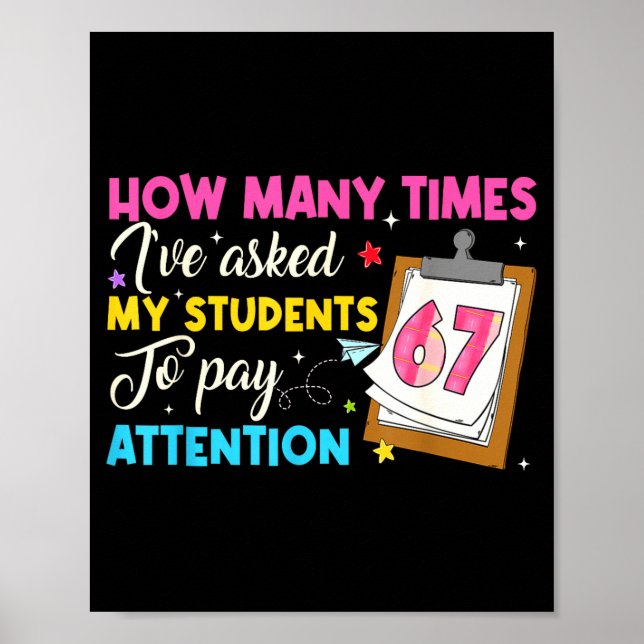 Affiche How Many Times I've Asked My Students To Pay Atten (Devant)
