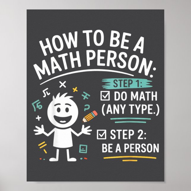 Affiche How To Be A Math Person Funny Teacher Student Pun  (Devant)