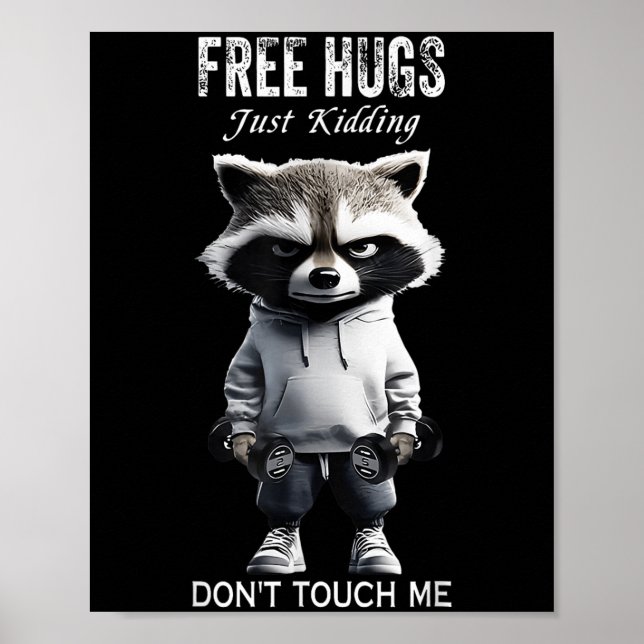 Affiche Hugs Just Kidding Don't Touch Me Racoon Workout Gy (Devant)