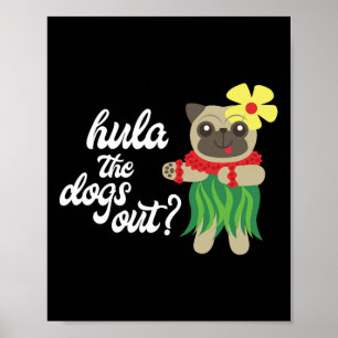 Affiche Hula The Dogs Out Funny Hawaiian Dancing Carlin Te
