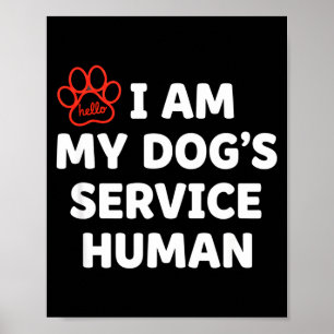 Affiche Humain de Service de Chien, Je Suis l'Humain de Se