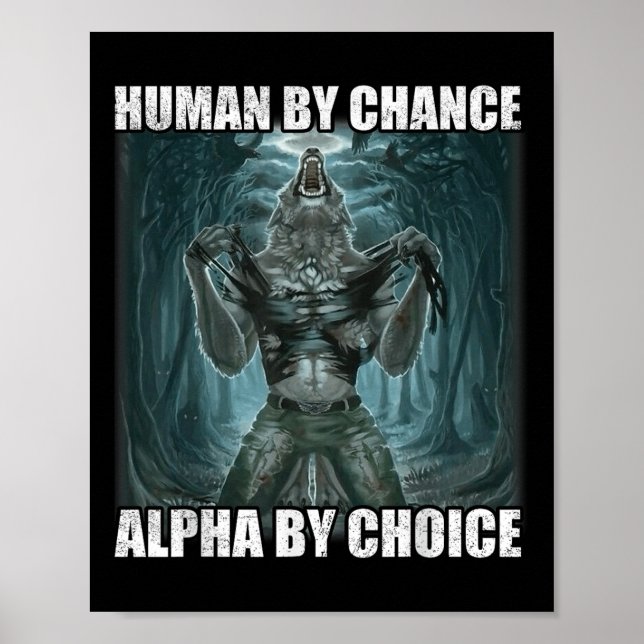 Affiche Humain Par Chance Alpha Par Choix Cool Bizarre Alp (Devant)