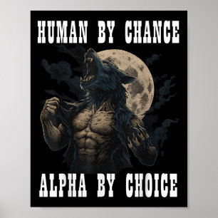 Affiche Humain Par Chance Alpha Par Choix Cool Funny Alpha