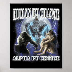 Affiche Humain par hasard Alpha par choix Cool Drôle Alpha