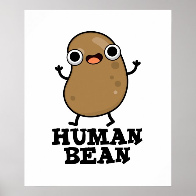 Affiche Human Bean Funny Human Being Food Pun  (Devant)