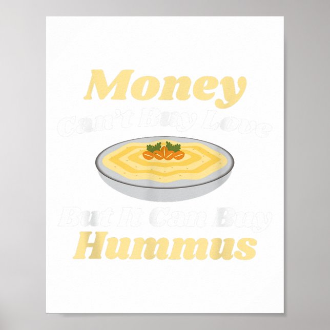 Affiche Hummus T Shirt - L'argent ne peut pas acheter l'am (Devant)