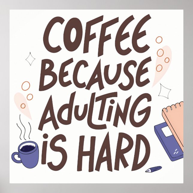 Affiche Humorous Coffee and Adulting Text Graphic (Devant)