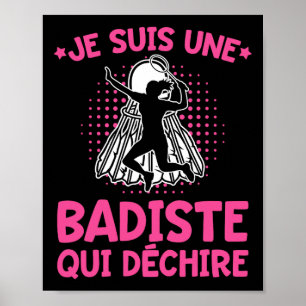 Affiche Humour Badiste Je Suis Un Badiste Badminton