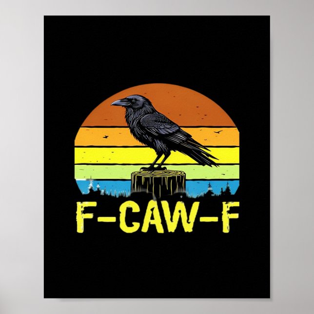 Affiche Humour Corbeau drôle F-Caw-F Gothique (Devant)