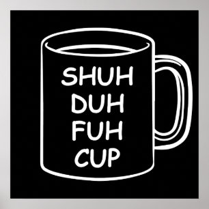 Affiche Humour - Coupe Shein Duh Fuh - Grosse nouveauté