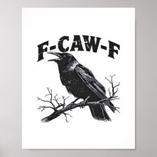 Affiche Humour de corbeau gothique F-Caw-F drôle essentiel