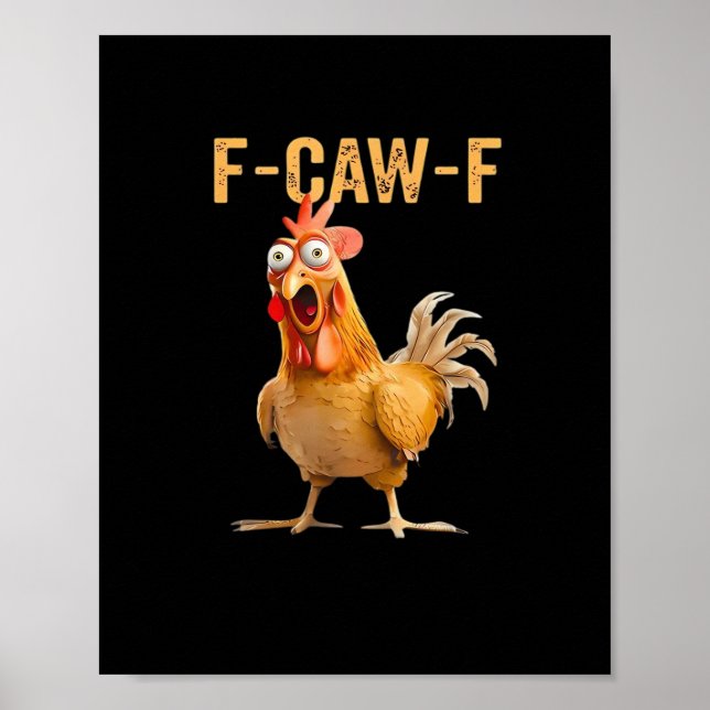 Affiche Humour de poulet drôle F-Caw-F (Devant)