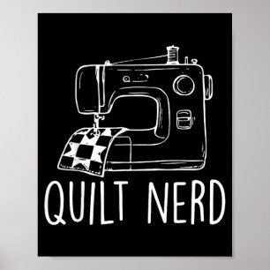 Affiche Humour de quilteur de machine à coudre nerd de qui