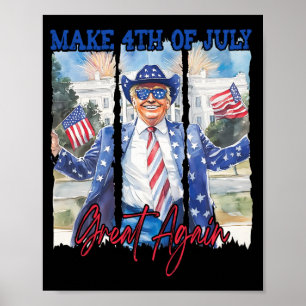 Affiche Humour Drôle Trump Rendre 4 juillet grands hommes