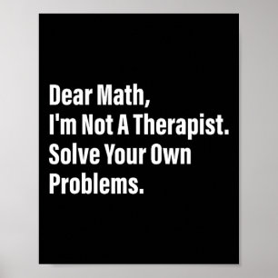 Affiche Humour Mathématique Cher Math Je ne suis pas un Th