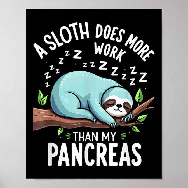 Affiche Humour T1D T2d A Sloth Fait Plus De Travail Que Mo (Devant)
