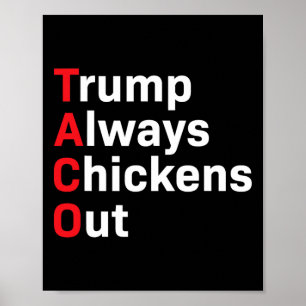 Affiche Humour Taco Trump toujours poulets dehors