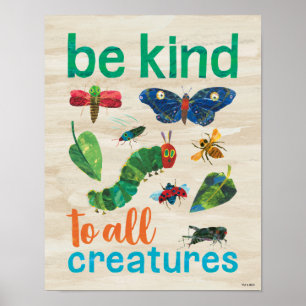 Affiche Hungry Caterpillar   Be Kind to All Creatures