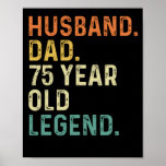 Affiche Husband dad 75 Year old legend 75th birthday men<br><div class="desc">Husband dad legend 75 Year old birthday outfits for dad from grandkids kids son daughter wife.</div>