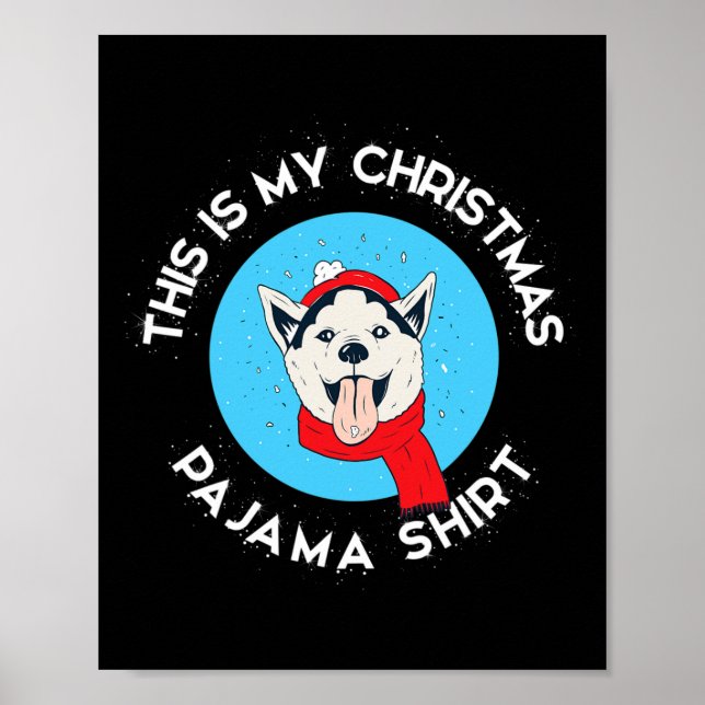 Affiche Husky de Sibérie C'est Mon Pyjama de Noël  (Devant)