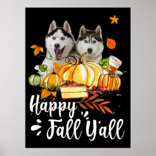 Affiche Husky Happy Fall Yall Siberian Husky Thanksgiving