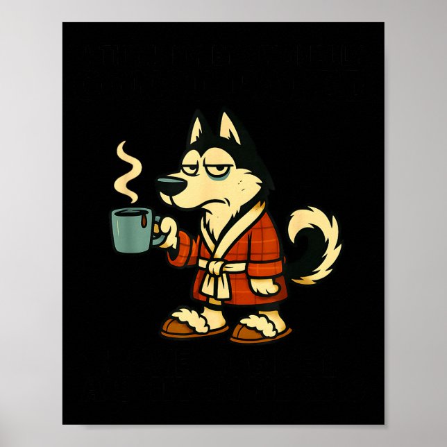 Affiche Husky I Think I'm Emotionally Constipated I Haven' (Devant)