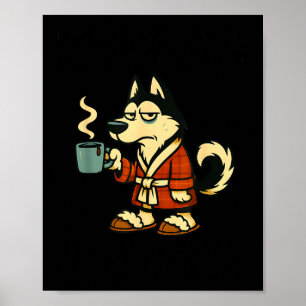 Affiche Husky Je pense que je suis émotionnellement consti